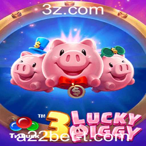 Descubra o Fascinante Mundo do Jogo 3LUCKYPIGGY na Plataforma a22bet